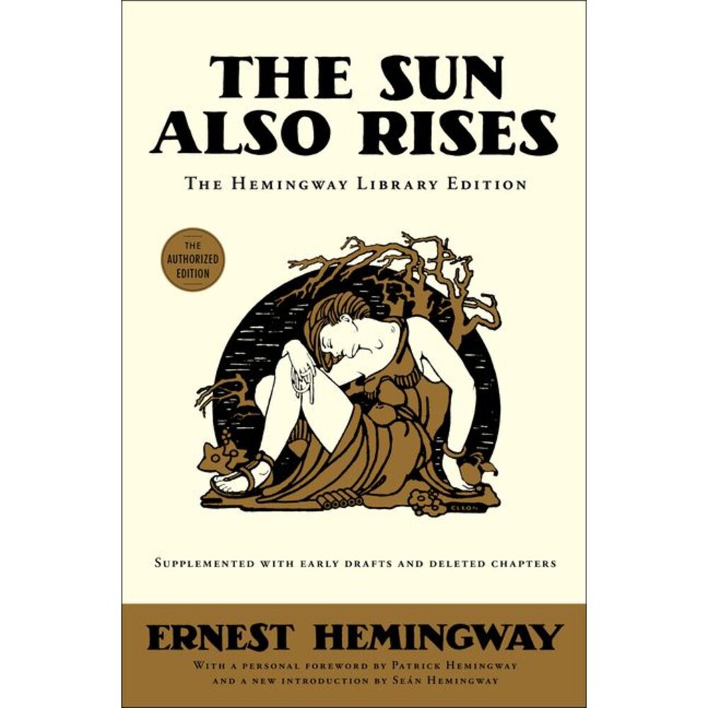 The Sun Also Rises -- Ernest Hemingway